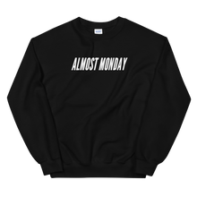 Load image into Gallery viewer, Almost Monday Crewneck
